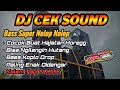 DJ CEK SOUND SATU PAKET FULL NJEDUG GLERR || DJ PALING ENAK DIDENGAR