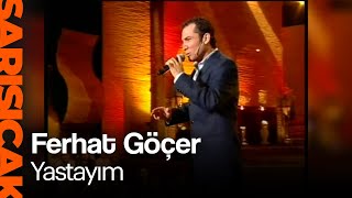 Ferhat Göçer - Yastayım (Sarı Sıcak) Resimi