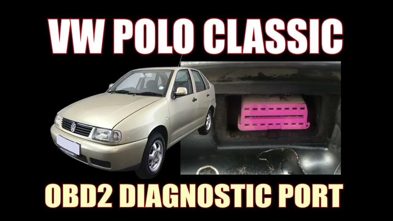 VW POLO ( CLASSIC ) OBD2 DIAGNOSTIC PORT LOCATION YouTube