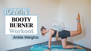 10 min BOOTY WORKOUT || Build and Burn that Booty || Ankle Weights Optional || Level up Pilates