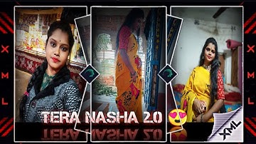 Tera Nasha 2.0 Xml File 😍 || Alight Motion Presets Xml 🖤 Xml By @rajdep_official_007