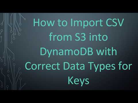 How to Import CSV from S3 into DynamoDB with Correct Data Types for Keys