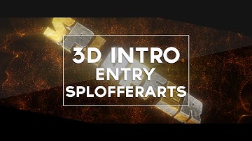 SplofferArts - 3D Intro (Entry) [Chill/Agressiv/Drug/Flow ~ Sync] | Entix. (Turn the Volume up! :DD)
