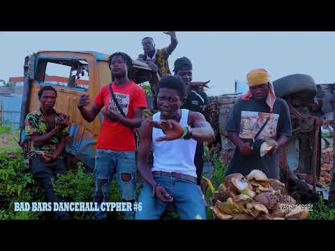BAD BARS - Dancehall Cypher #6  [ARTISTES: DSL, GODEYE, DONYRIFIC, TRAPGAD, BETTERDAYS GAD, others]