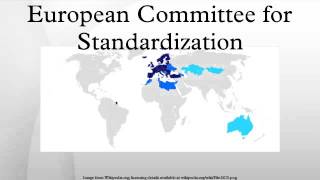 European Committee for Standardization