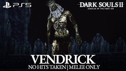 Vendrick Boss Fight (No Hits Taken / Melee Only) [Dark Souls 2 on PS5]