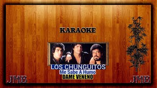 Karaoke Los Chunguitos Me sabe a Humo y Dame Veneno (Versión T.Cra.M.Suena)