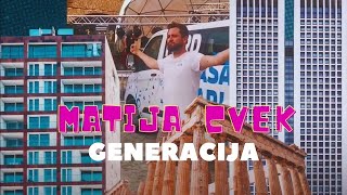 MATIJA CVEK - Generacija (Official Video)