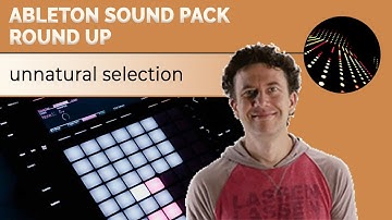 Ableton Unnatural Selection Sound Pack Round Up