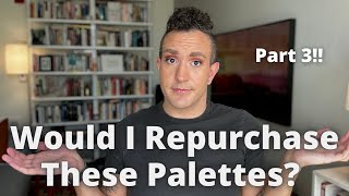 Would I Repurchase These 10 Palettes Vol. 3  | Odens Eye, Lunar Beauty, Viseart, Natasha Denona