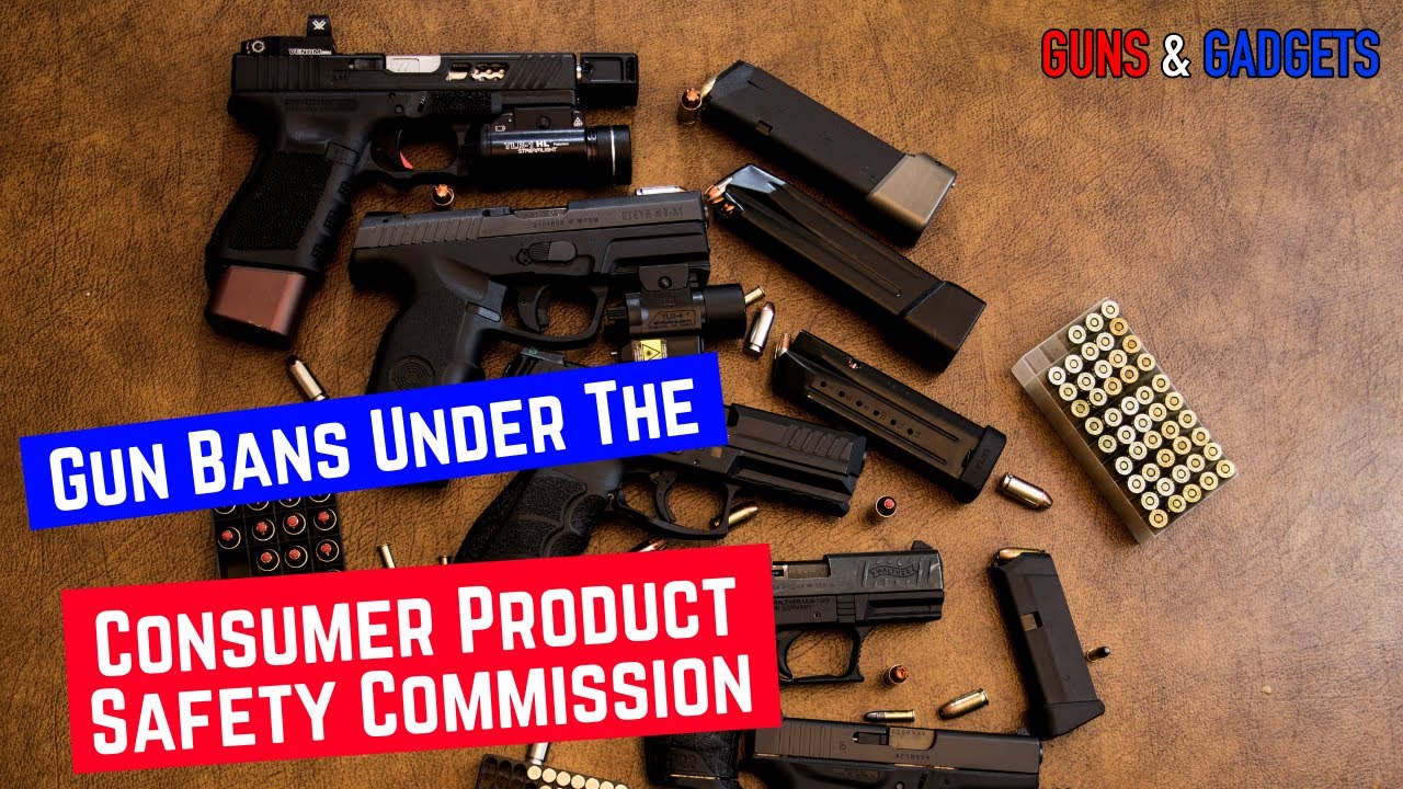 HR880 Firearms Safety Act The Consumer Product Safety Commission To Ban Guns YouTube