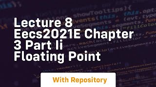 lecture 8 eecs2021e chapter 3 part ii floating point