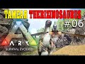 COMO TAMEAR EN ARK | #Therizinosaurus | [PC/PS4/XBOX ONE] #06