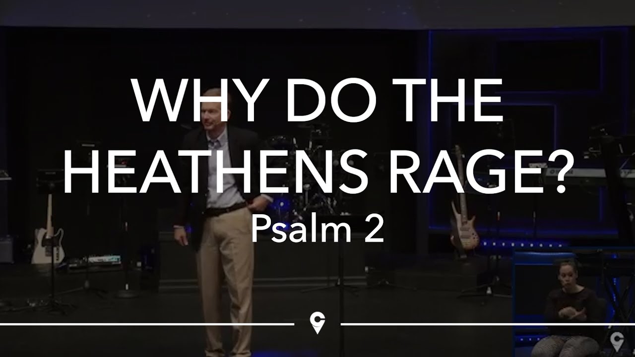 Why Do The Heathens Rage? I 6-28-20 - YouTube