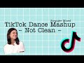 TikTok Dance Mashup ~ Not Clean ~ August 2020 ~ Part 2 ~ 💙