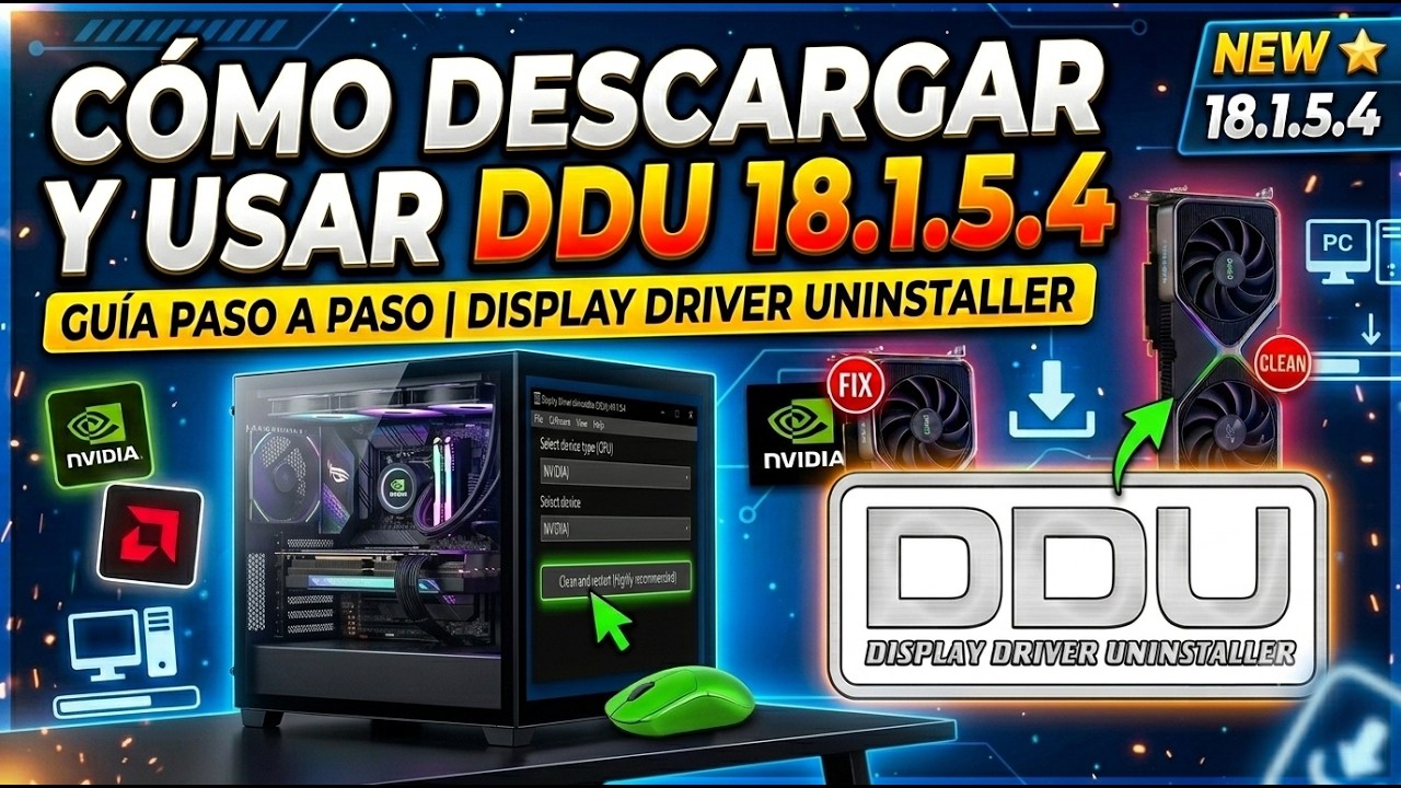 Cómo Descargar y Usar DDU 18.1.5.4 (Display Driver Uninstaller) | Guía ...