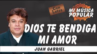 Dios Te Bendiga Mi Amor - Juan Gabriel - Con Letra (Video Lyric)