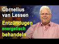Entzündungen energetisch behandeln | Cornelius van Lessen