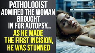 Pathologist Admired the Woman Brought in for Autopsy… as He Made the First Incision, He Was Stunned