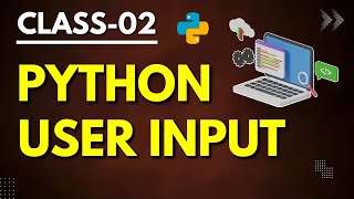 Exclusive Python Regular Class 02 | Reading input to the User in Python | Python tutorial for Beginners Details