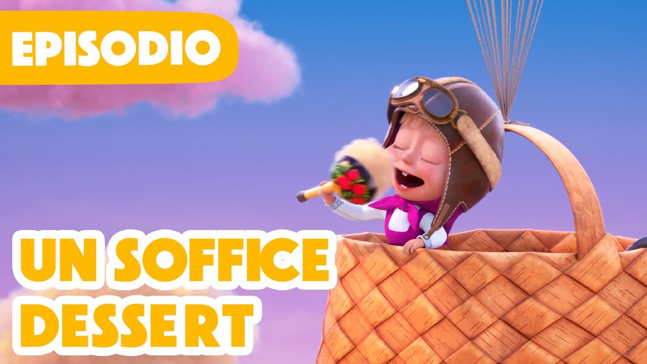 💥 Nuovo episodio 💥Masha e Orso🐻👱‍♀️ Un soffice dessert 🍰🎈 (Episodio 120) 💥 Fluffy Dessert