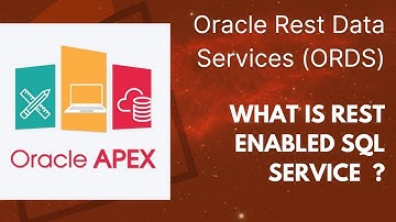 What is REST Enabled SQL Service - Oracle REST Data Services (ORDS) - Apex Rest API