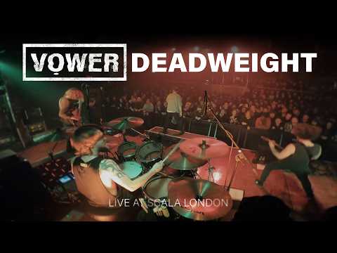 VOWER | Deadweight (Live at Scala London)
