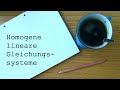 Homogene lineare Gleichungssysteme (LGS) • Lineare Algebra
