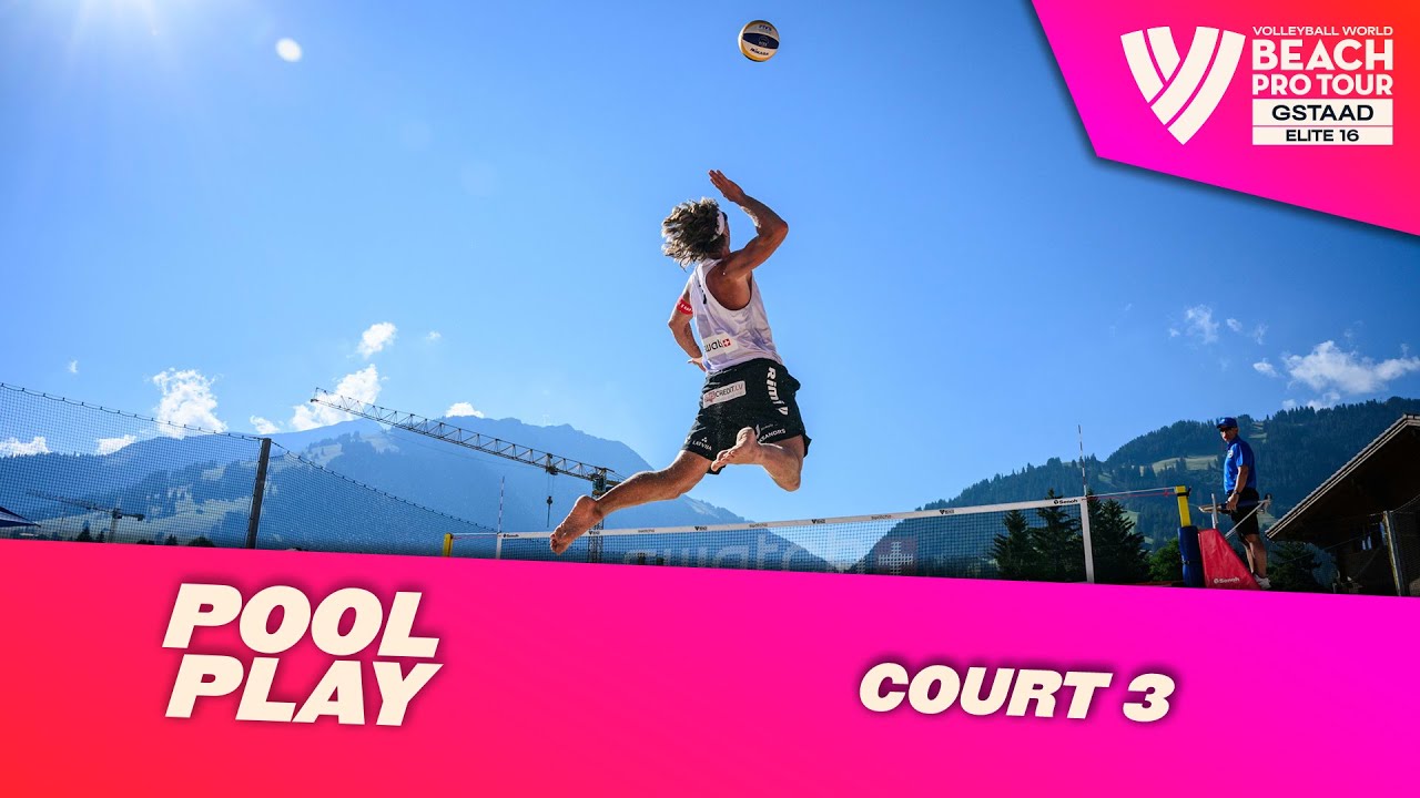 RE-LIVE Gstaad - Pool Play Round 2(M and W) Court 3 #BeachProTour