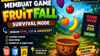 Tutorial Membuat Game Fruitfall: Survival Mode | HTML, CSS & JavaScript