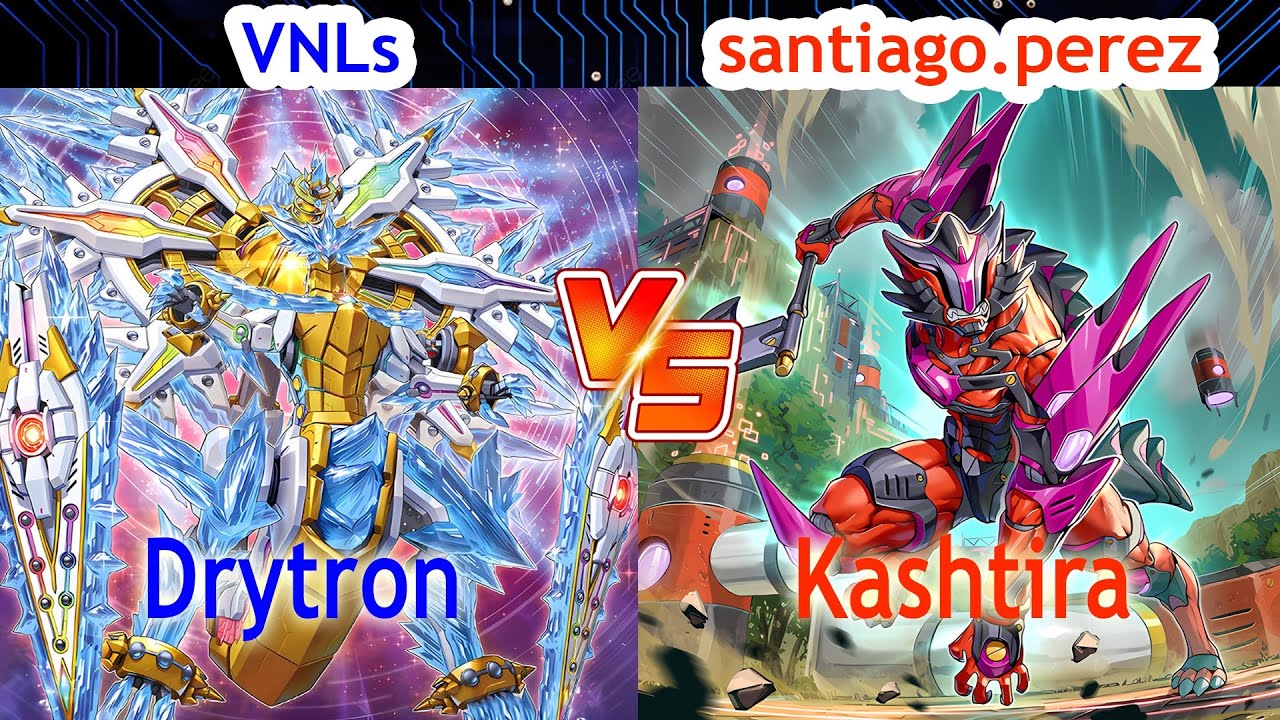 Drytron Vs Kashtira - VNLs Vs santiago.perez - High Rated - Dueling Book