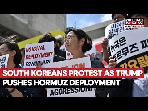 US Pressure On South Korea Sparks Protests In Seoul Over Strait of Hormuz Deployment | WATCH