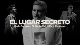 Coalo Zamorano Ft. Danilo Ruiz & Rudy Rodríguez | El Lugar Secreto  (Videoclip) chords