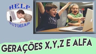 Como são definidas as Gerações - O QUE SÃO AS GERAÇÕES X, Y, Z, W, ALFA, BABY BOOMER ?