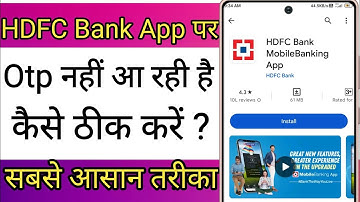 HDFC Bank App Me Otp Nahi Aa Raha Hai !! How To Fix HDFC Bank App Otp Problem