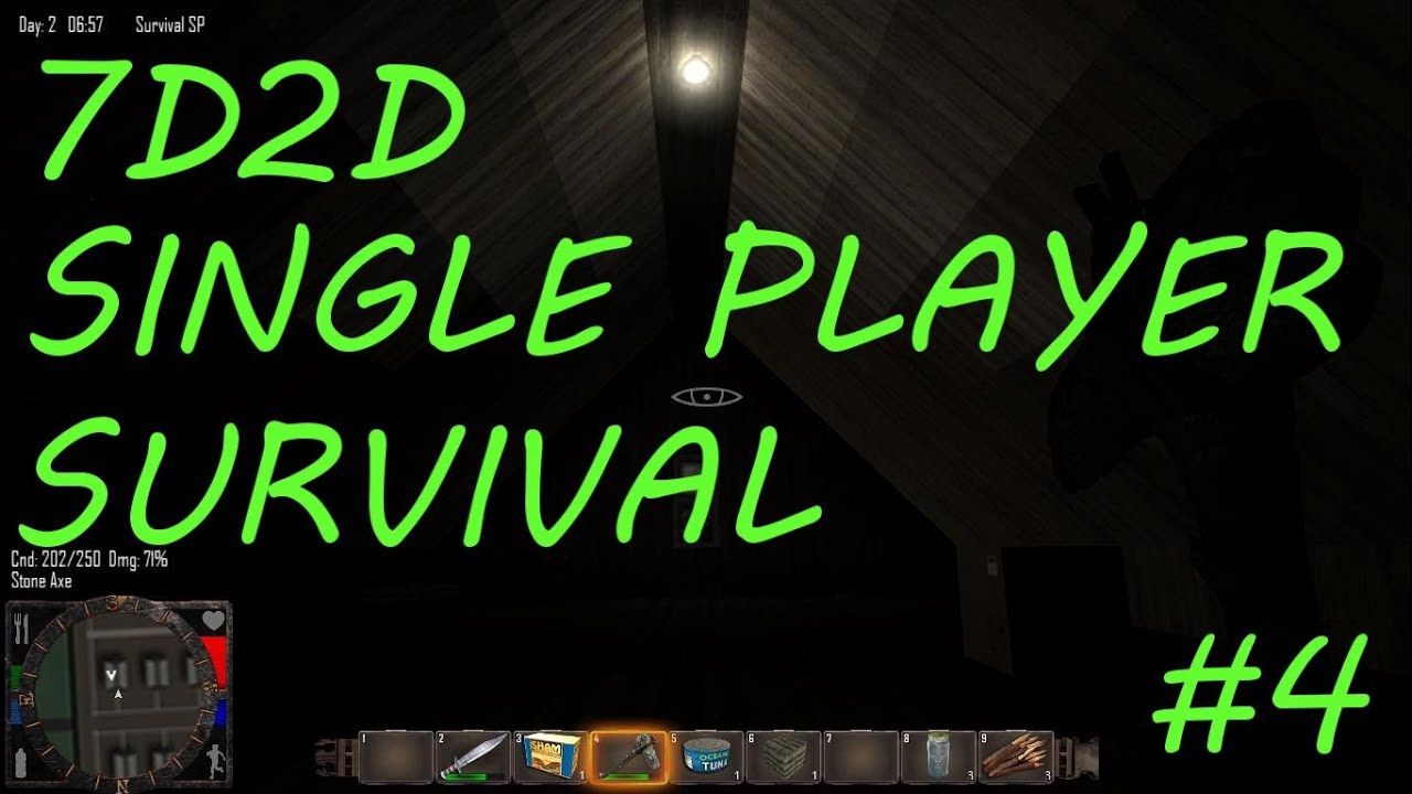 7 DAYS TO DIE SINGLE PLAYER SURVIVAL EPISODE 4 YouTube
