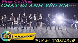 Phim Ca Nhạc  Phạm Trưởng  Full 2018