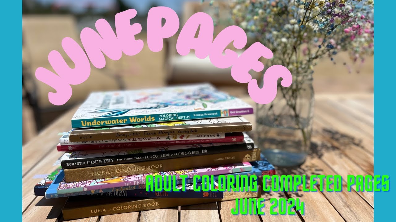 June 2024 Completed Coloring Pages / Adult Coloring