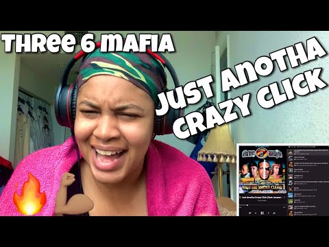 THREE 6 MAFIA “ JUST ANOTHER CRAZY CLICK “ REACTION