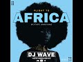 Flight to africa amapiano mixtape by dj wave meteyosoumenyo