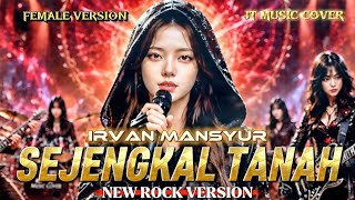 SEJENGKAL TANAH - IRVAN MASNYUR [ ROCK DANGDUT ] By JT Music Cover (Lyrics) 