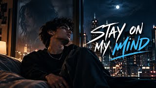 Download lagu STAY ON MY MIND | Emotional R&B Song | Lil Rehan