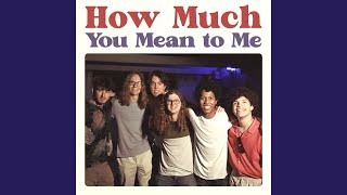 Download lagu How Much (You Mean to Me)