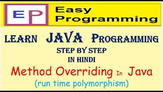 22 Method Overriding (Run Time Polymorphism) in java in Hindi by Easy Programming.