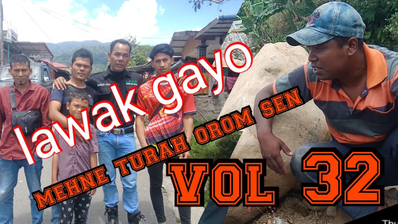 lawak gayo mehne turah orom sen vol 32