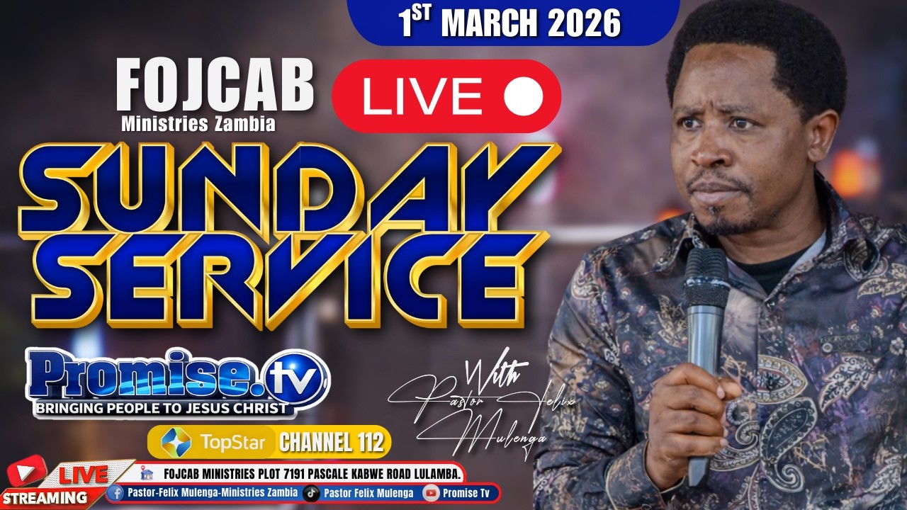 LOOK UP TO JESUS | FOJCAB SUNDAY SERVICE WITH PASTOR FELIX MULENGA | 01/03/2026.