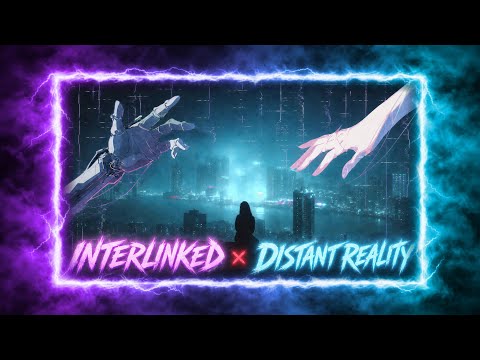 Interlinked x Distant Reality - Mashup - Lonely Lies, GOLDKID$, Navjaxx