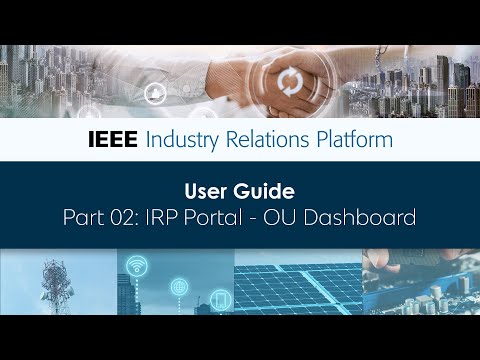 User Guide Part 02: IEEE Industry Relations Platform (IRP) Portal - OU Dashboard