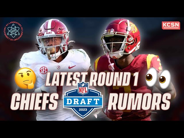 LATEST 2023 NFL Draft Rumors + BEST and WORST Chiefs Round 1 SCENARIOS 