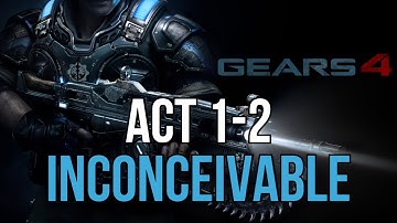 Gears of War 4 Inconceivable Difficulty | Act 1-2